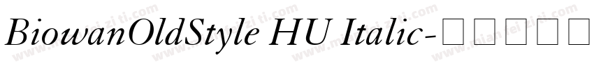 BiowanOldStyle HU Italic字体转换